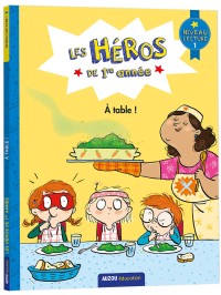 Les héros de première année niveau 1 - A table !