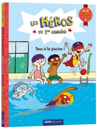 Les héros de première année - Premières lectures niveau 2 - Tous à la piscine !