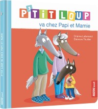 P'tit loup va chez papi et mamie - Ne - Canada