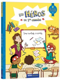 Les héros de première année - Niveau 1 - Une rentrée animée