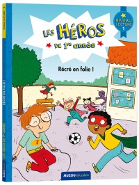 Les héros de 1re année - Niveau 1 - Récré en folie !
