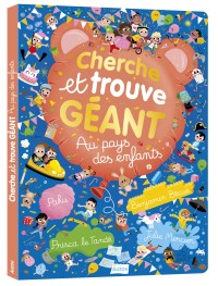Cherche et trouve géant - Cherche et trouve géant -  au pays des enfants ! (ca)
