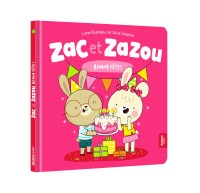 Zac et zazou  - Bonne fête  !
