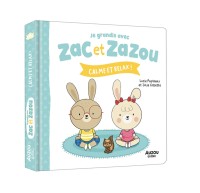 Je grandis avec zac et zazou : calme et relax