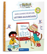 Les héros de 1re année - Mon cahier d'écriture - Lettres majuscules