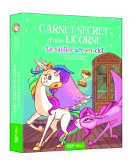 Carnet secret d'une licorne - Le sablier arc-en-ciel