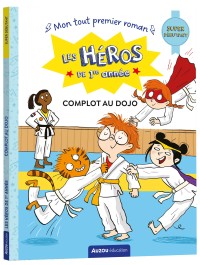 Les héros de 1re année - Super débutant - Complot au dojo