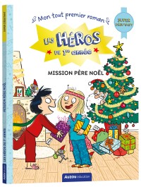 Les héros de 1re année - Super débutant - Mission père noël