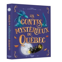 Les contes mystérieux du québec