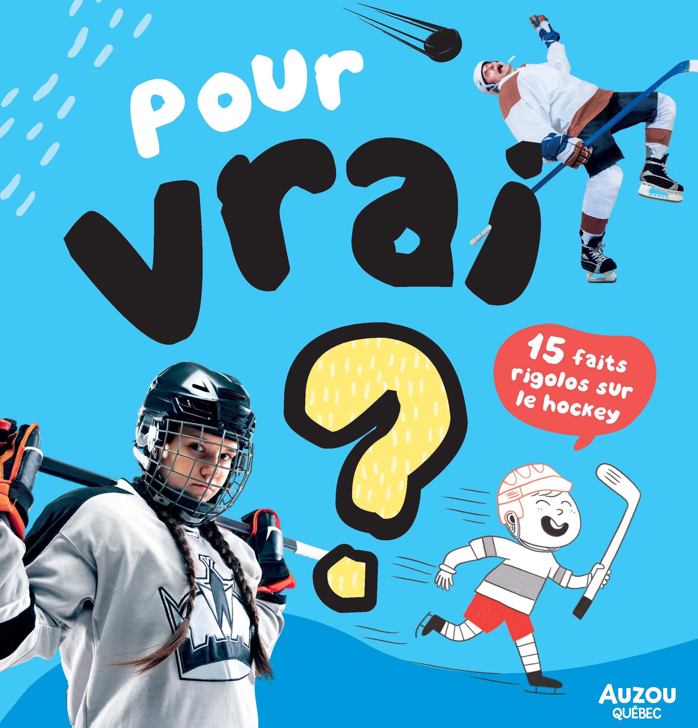 Pour Vrai ? 15 Faits Rigolos Sur Le Hockey