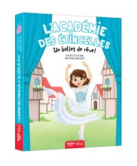 L'académie des étincelles - L'académie des étincelles - Un ballet de rêve !
