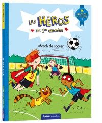 Les héros de 1re année - Niveau 1 - Match de soccer