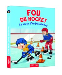 Fou du hockey - Fou du hockey - Le camp d'entraînement