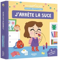 Mon anim'agier - Premiers apprentissages - J'arrête la suce