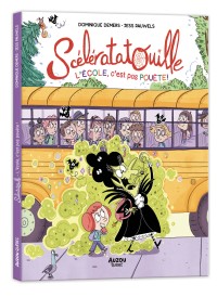 Scélératatouille - L'école c'est pas pouète !