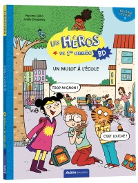 Les héros de 1re année en bd - Niveau 1 - Un mulot à l'école