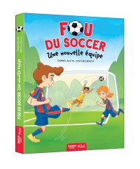 Fou du soccer - Fou du soccer - Une nouvelle équipe