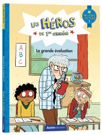 Les héros de 1re année - Niveau 1 - La grande évaluation