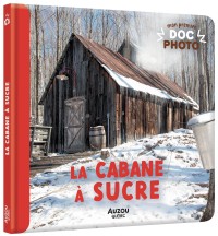 Mon premier doc photo - La cabane à sucre - Nouvelle édition 2027