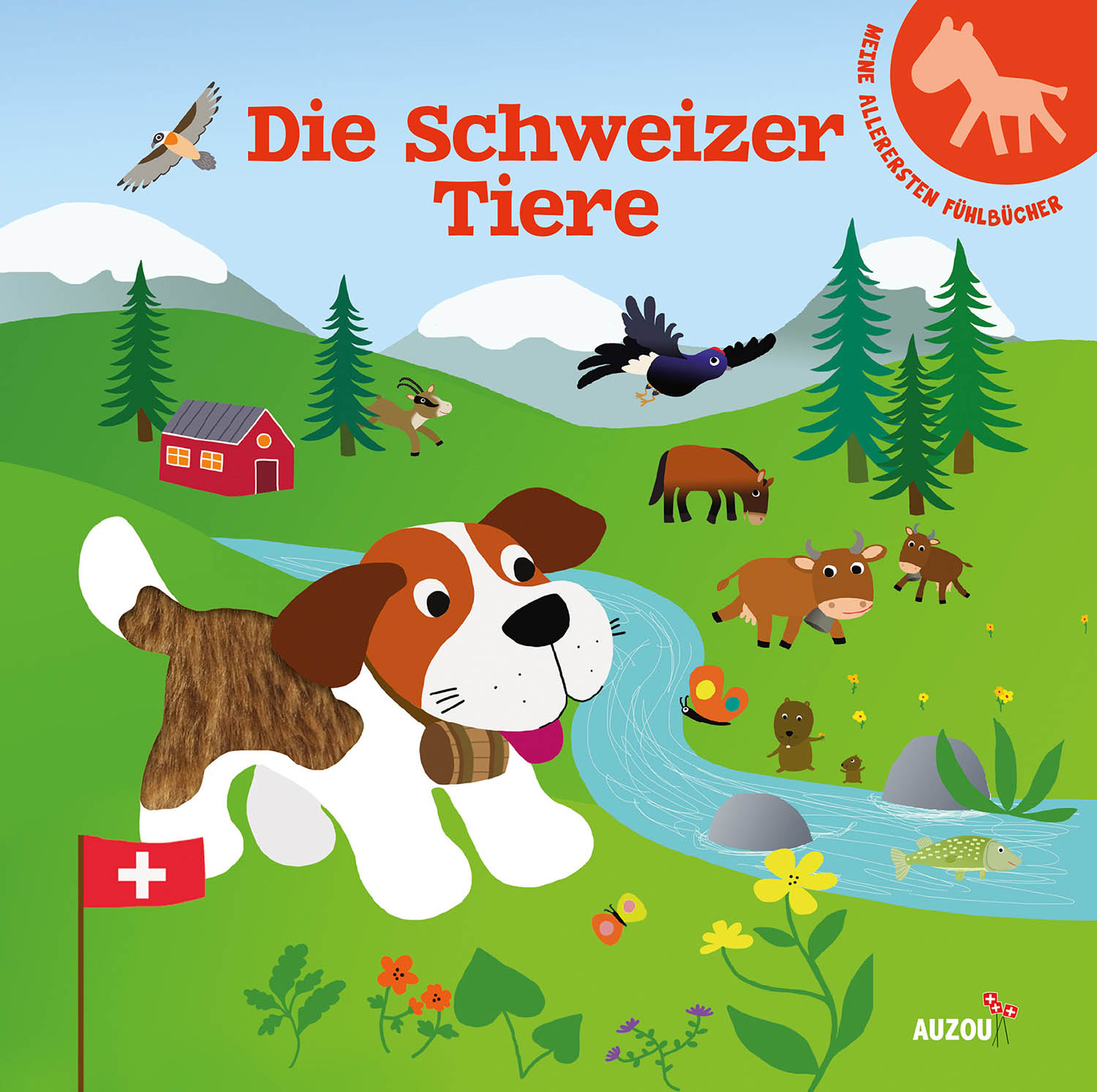 Meine Allerersten Fühlbücher - Die Schweizer Tiere