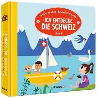 Mein erstes bildwörterbuch: ich entdecke die schweiz