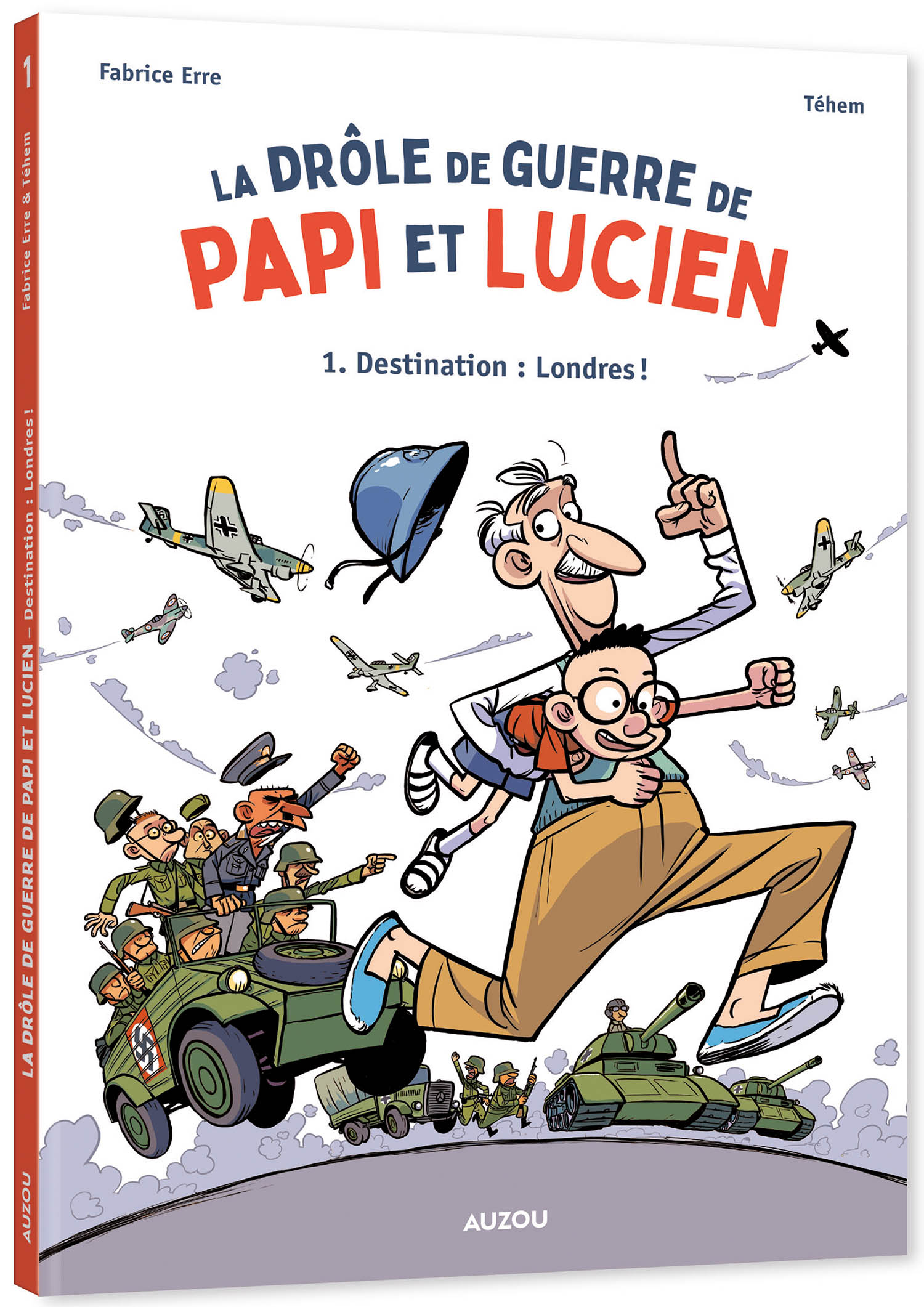 La Drôle De Guerre De Papi Et Lucien - Tome 1 - Destination : Londres !