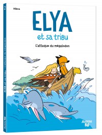 Elya et sa tribu  - Tome 2 - L'attaque du mégalodon