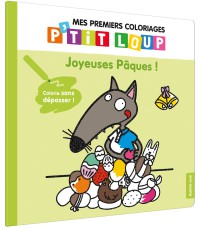 Mes premiers coloriages - P'tit loup - Joyeuses pâques