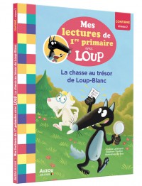 Mes lectures de 1re primaire avec loup - Mes lectures de 1re primaire avec loup - La chasse au trésor de loup-blanc