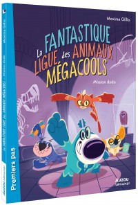 La fantastique ligue des animaux mégacools - Mission dodo