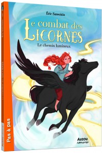 Le maître des licornes - Le combat des licornes - Le chemin lumineux