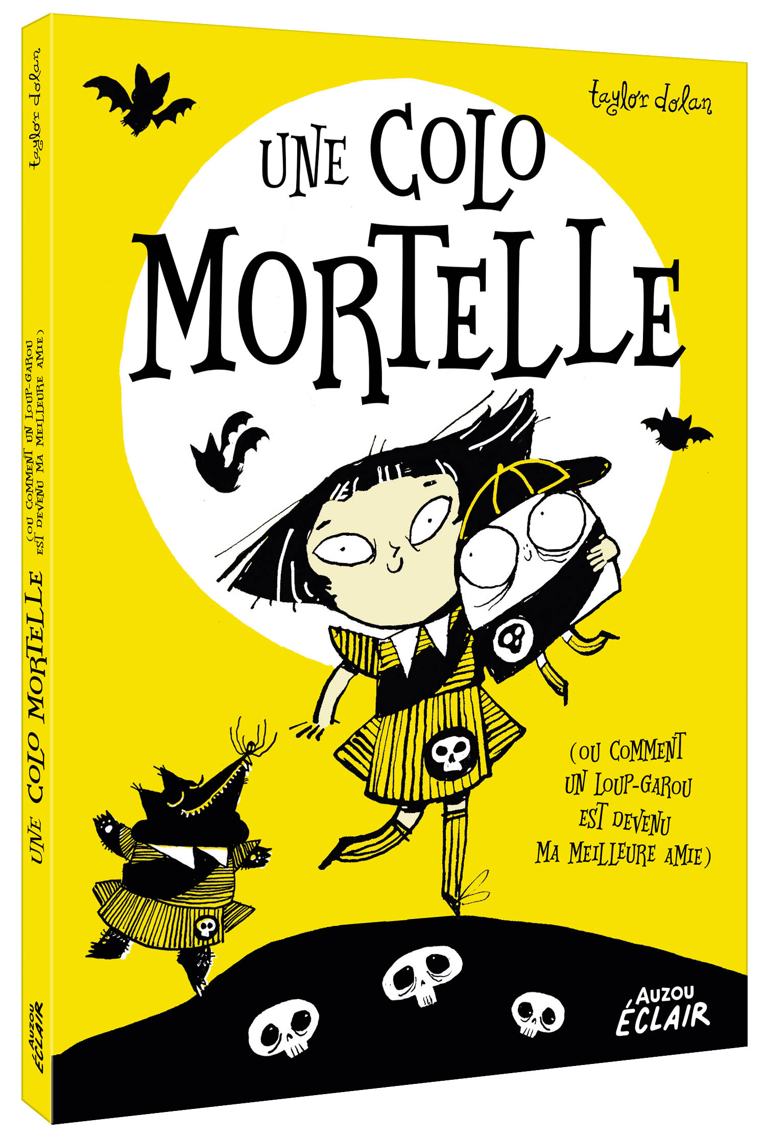 Une Colo Mortelle - Ou Comment Un Loup-Garou Est Devenu Ma Meilleure Amie Une Colo Mortelle - Ou Comment Un Loup-Garou Est Devenu Ma Meilleure Amie