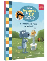 Mes lectures du cp avec loup - La machine à voeux de valentin