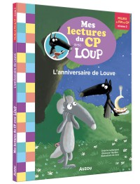 Mes lectures du cp avec loup - L'anniversaire de louve Mes lectures du cp avec loup - L'anniversaire de louve
