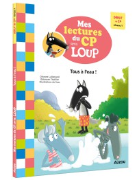 Mes lectures du cp avec loup - Tous à l'eau ! - Début de cp niveau 1