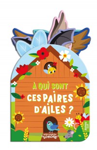 Mon coucou sonore - À qui sont ces paires d'ailes ?