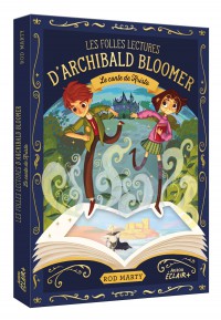 Les folles lectures d’archibald bloomer - Le conte de kristo