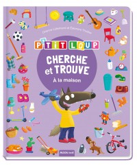 Cherche et trouve des tout-petits - P'tit loup - À la maison