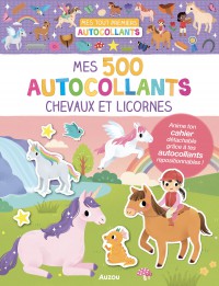 Mes tout premiers autocollants - Mes 500 autocollants - Chevaux et licornes