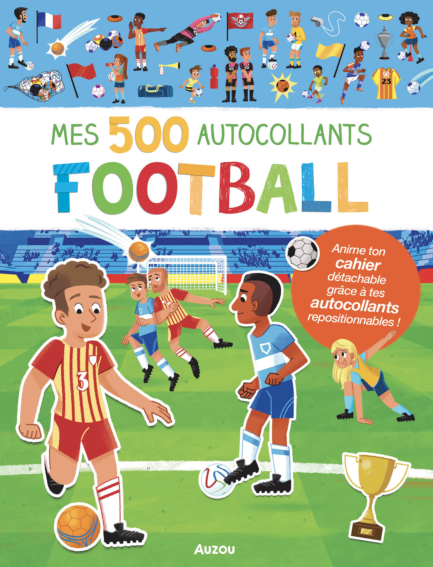 Mes Tout Premiers Autocollants - Mes 500 Autocollants Football Mes Tout Premiers Autocollants - Mes 500 Autocollants Football