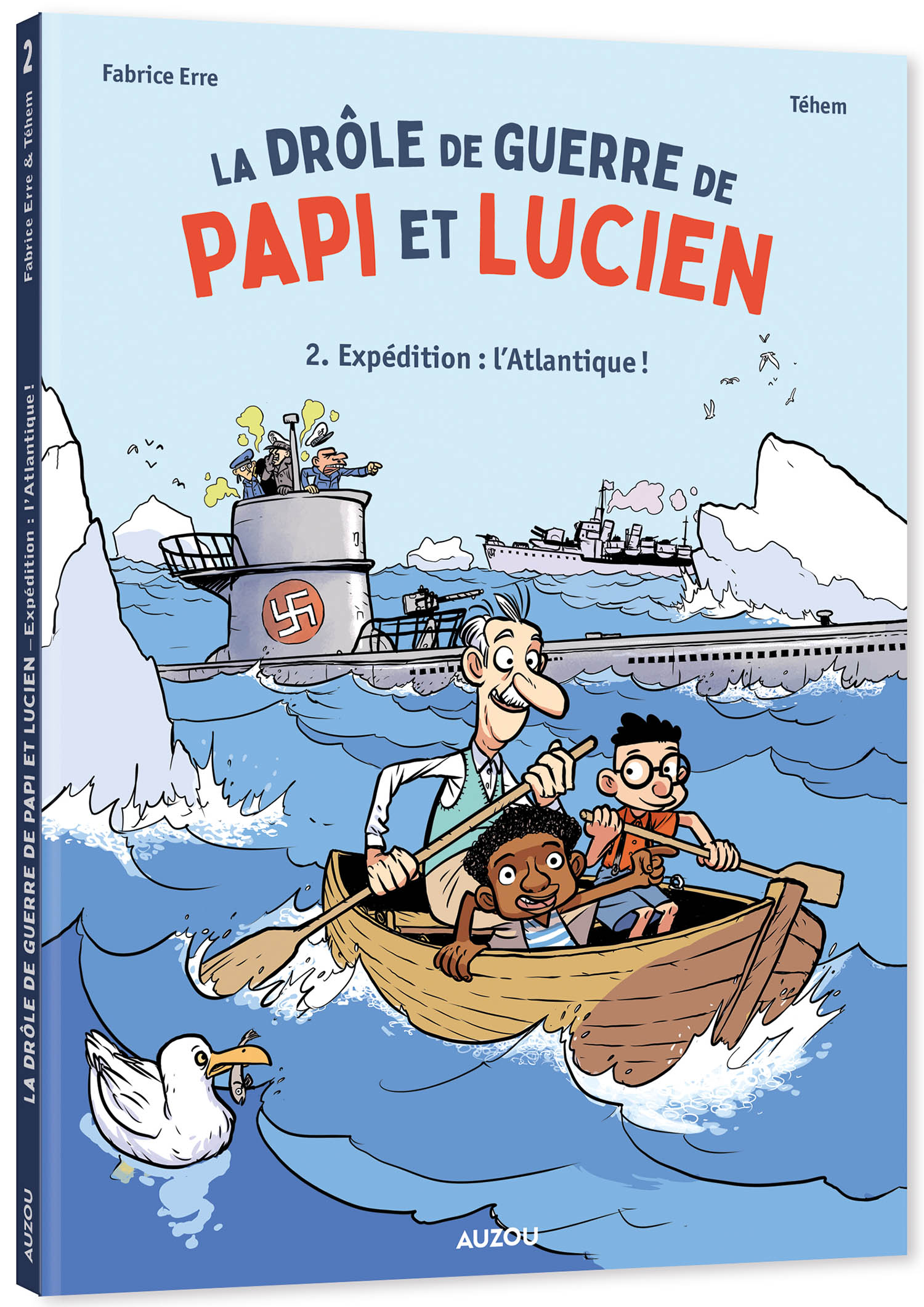 La Drôle De Guerre De Papi Et Lucien - Tome 2 - Expédition : L'atlantique ! La Drôle De Guerre De Papi Et Lucien - Tome 2 - Expédition : L'atlantique !