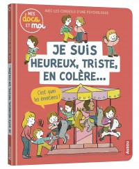 Mes docs et moi - Je suis heureux, triste, en colère... c'est quoi les émotions ?
