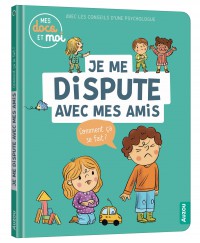 Mes docs et moi - Je me dispute avec mes amis. comment ça se fait?