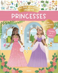 Mes 500 autocollants créatifs - Princesses