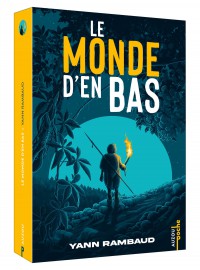 Le monde d’en bas - Le monde d'en bas - Tome 1 - Poche