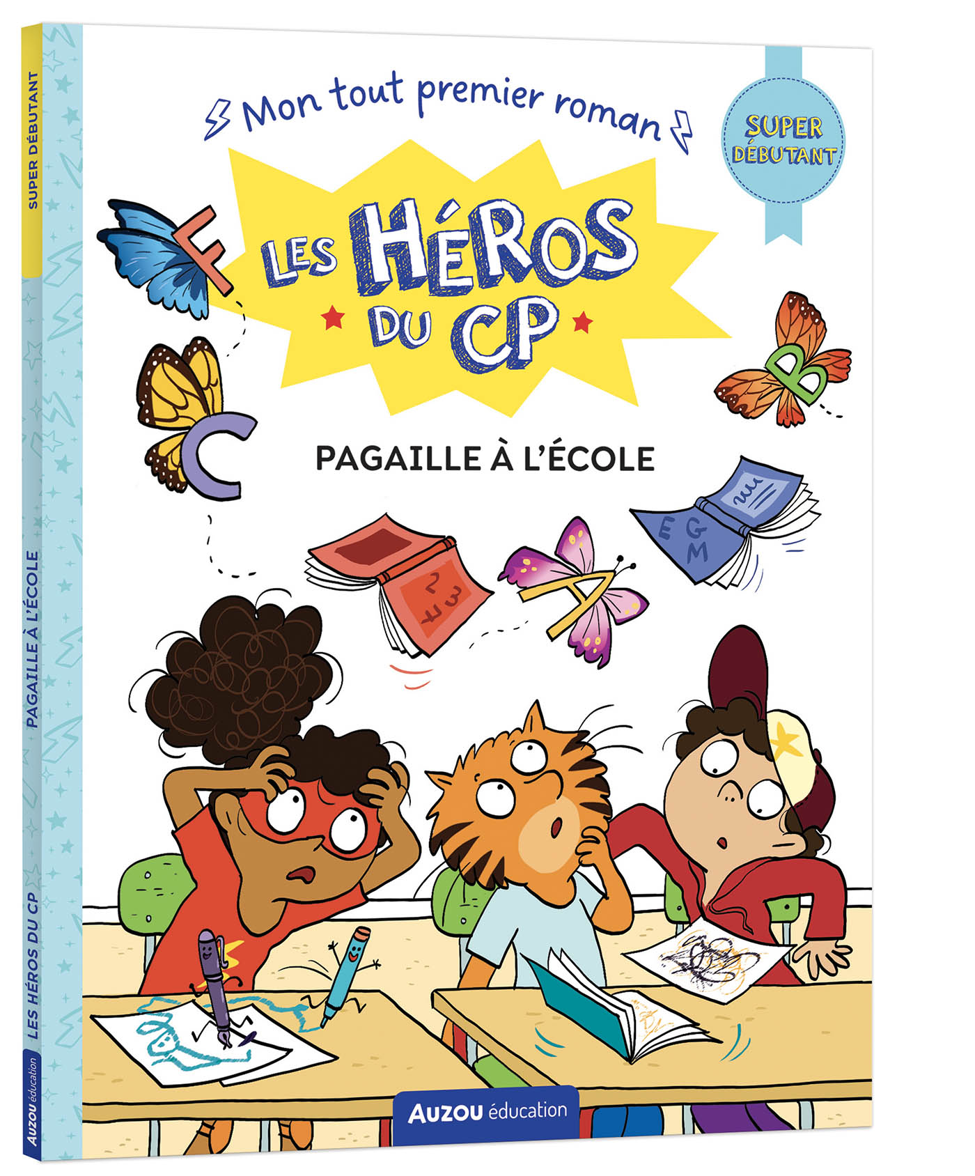 Les Héros Du Cp -  Super Débutant - Pagaille À L'école !