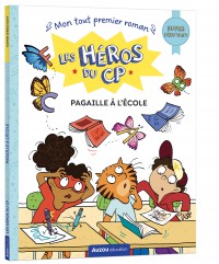 Les héros du cp -  super débutant - Pagaille à l'école !