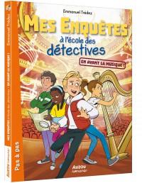 Mes enquêtes à l'école des détectives - En avant la musique ! Mes enquêtes à l'école des détectives - En avant la musique !