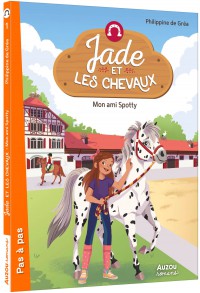 Jade et les chevaux - Mon ami spotty