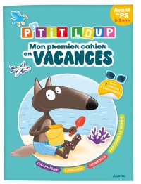 P'tit loup - Mon premier cahier en vacances - 2026